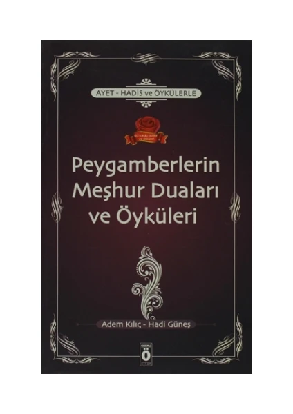 Ayet, Hadis ve Öykülerle Peygamberlerin Meşhur Duaları ve Öyküleri - Adem Kılıç