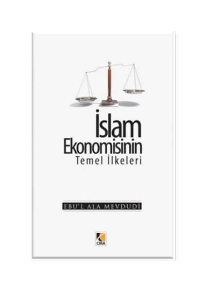 İslam Ekonomisinin Temel İlkeleri