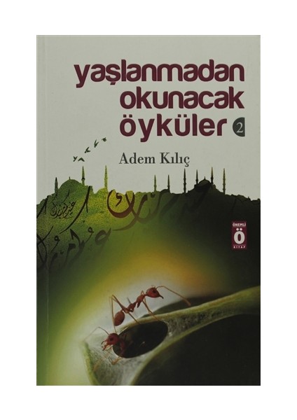 Yaşlanmadan Okunacak Öyküler 2