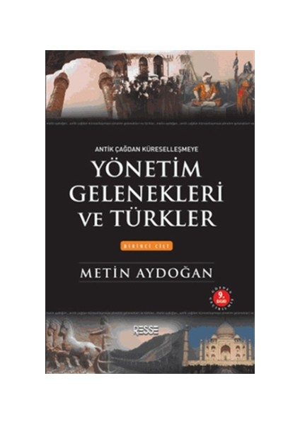 Yönetim Gelenekleri ve Türkler Cilt: 1