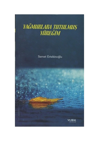Yağmurlara Tutulmuş Yüreğim