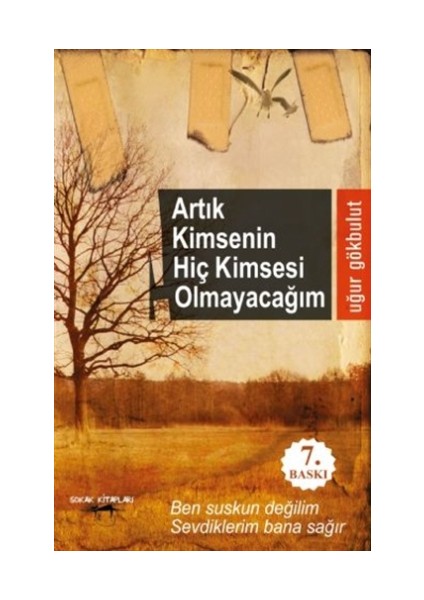 Artık Kimsenin Hiç Kimsesi Olmayacağım