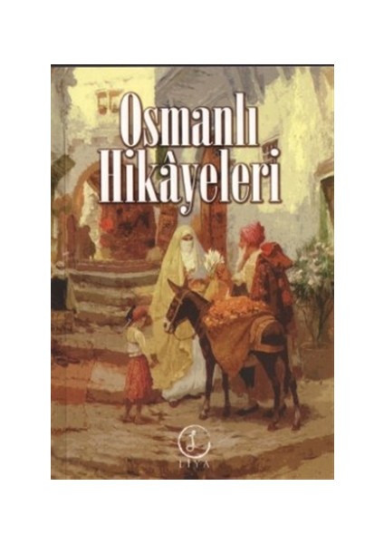 Osmanlı Hikayeleri