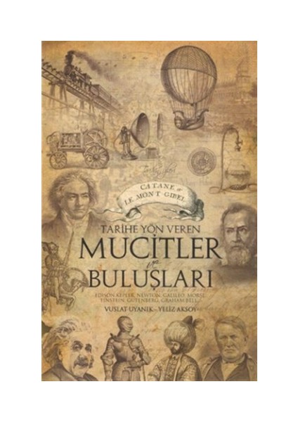 Tarihe Yön Veren Mucitler ve Buluşları