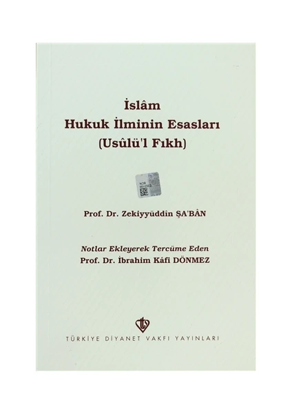 İslam Hukuk İlminin Esasları - Zekiyyüddin Şa’ban