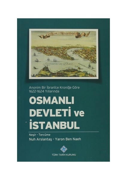 Anonim Bir İbranice Kroniğe Göre 1622-1624 Yıllarında Osmanlı Devleti ve İstanbul