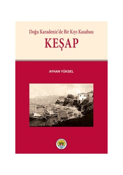 Doğu Karadeniz’de Bir Kıyı Kasabası Keşap