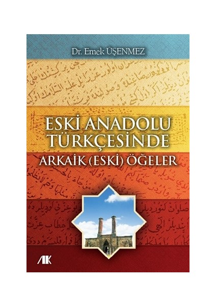 Eski Anadolu Türkçesinde Arkaik (Eski) Öğeler