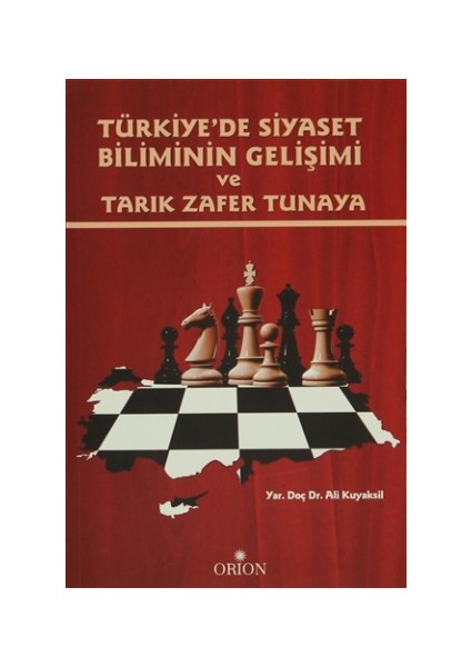 Türkiye'de Siyaset Biliminin Gelişimi ve Tarık Zafer Tunaya