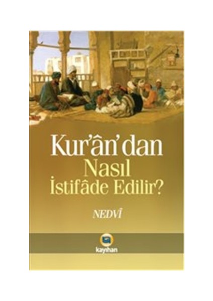 Kur'an'dan Nasıl İstifade Edilir