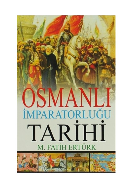Osmanlı İmparatorluğu Tarihi