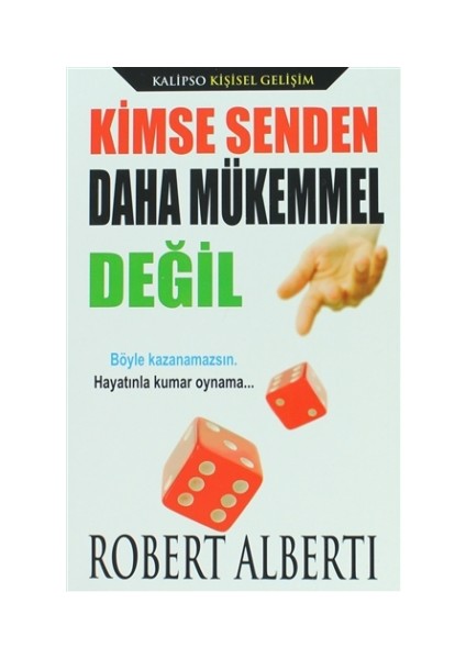 Kimse Senden Daha Mükemmel Değil