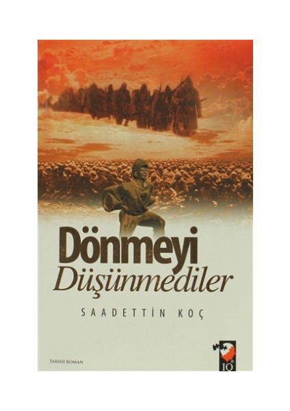 Dönmeyi Düşünmediler