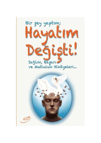 Bir Şey Yaptım: Hayatım Değişti