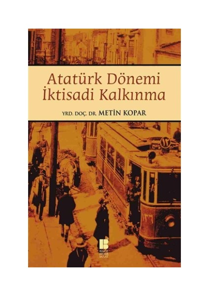 Atatürk Dönemi İktisadi Kalkınma