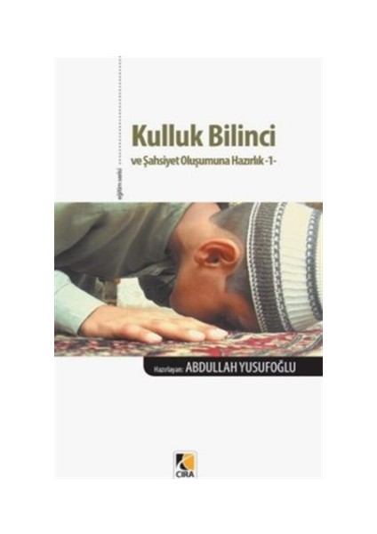 Kulluk Bilinci ve Şahsiyet Oluşumuna Hazırlık 1