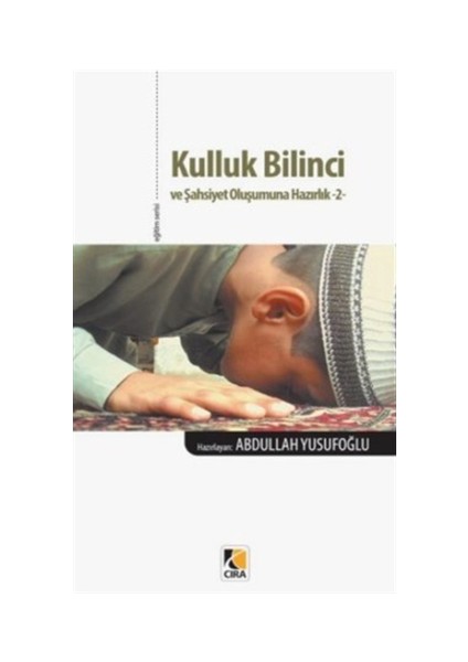 Kulluk Bilinci ve Şahsiyet Oluşumuna Hazırlık 2