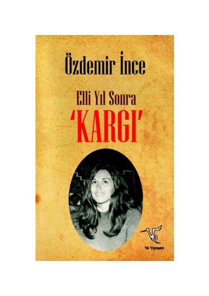 Elli Yıl Sonra 'KARGI'