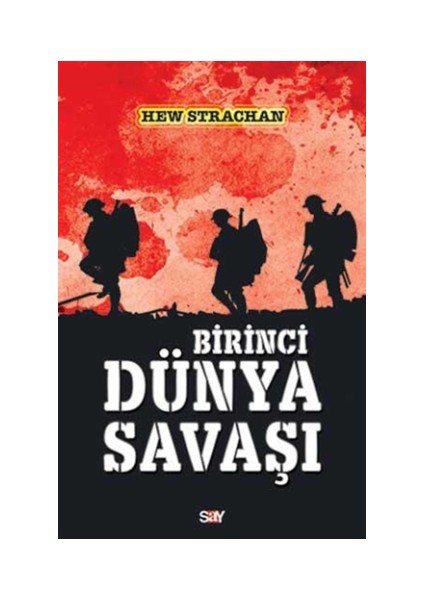 Birinci Dünya Savaşı - Hew Francis Anthony Strachan