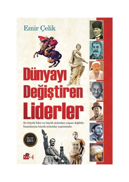 Dünyayı Değiştiren Liderler - Emir Çelik