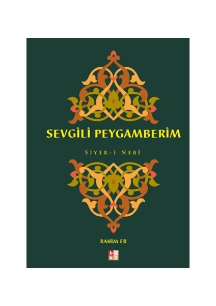 Sevgili Peygamberim Siyer-i Nebi - Rahim Er