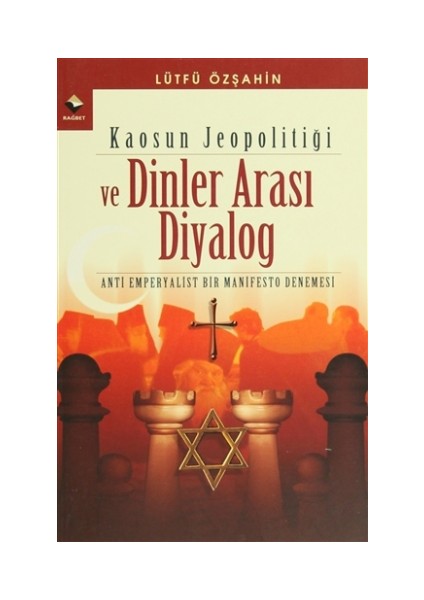 Kaosun Jeopolitiği ve Dinler Arası Diyalog