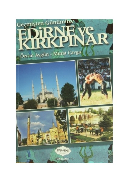 Geçmişten Günümüze Edirne ve Kırkpınar