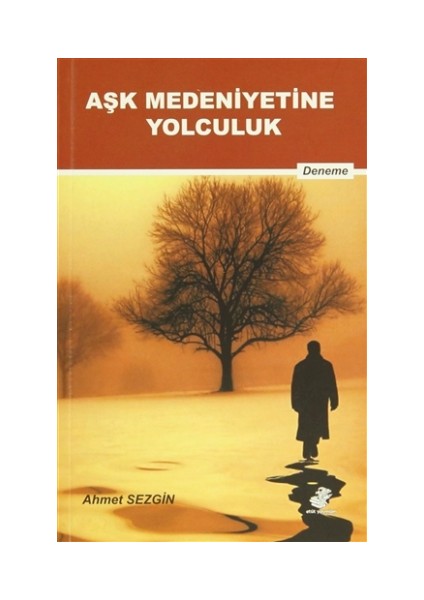 Aşk Medeniyetine Yolculuk