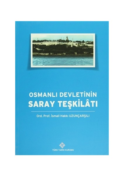 Osmanlı Devleti'nin Saray Teşkilatı