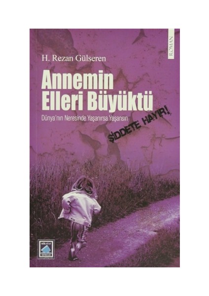 Annemin Elleri Büyüktü