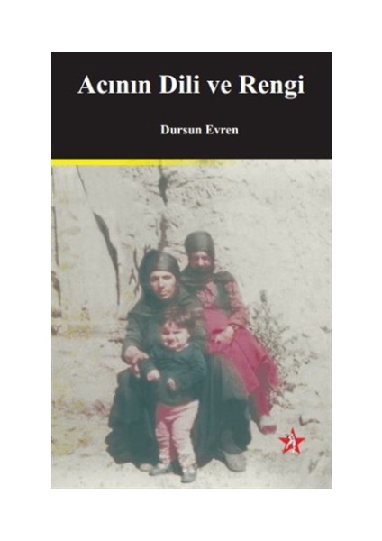 Acının Dili ve Rengi