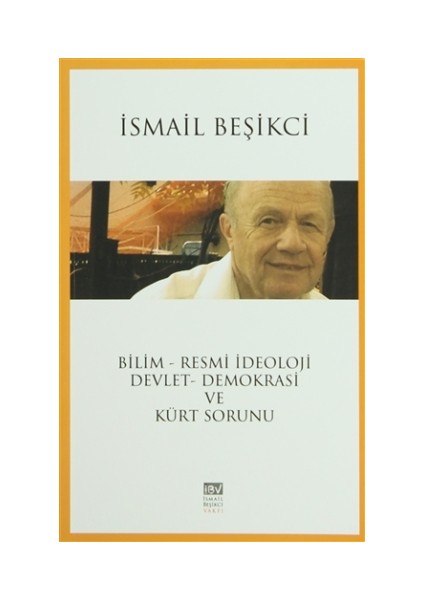 Bilim - Resmi İdeoloji / Devlet - Demokrasi ve Kürt Sorunu