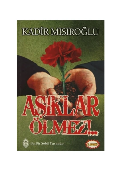 Aşıklar Ölmez!..