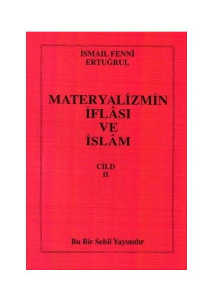 Materyalizmin İflası ve İslam Cilt: 2