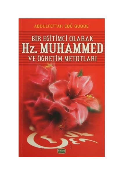 Bir Eğitimci Olarak Hz. Muhammed ve Öğretim Metotları