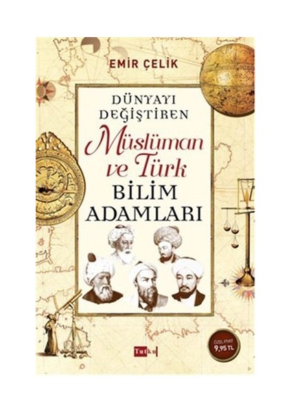 Dünyayı Değiştiren Müslüman ve Türk Bilim Adamları