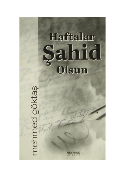 Haftalar Şahit Olsun