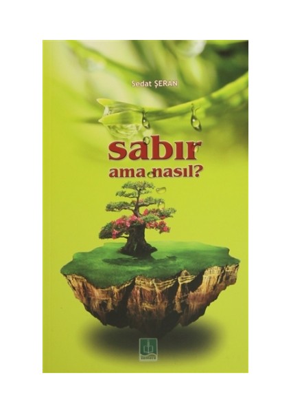Sabır Ama Nasıl?