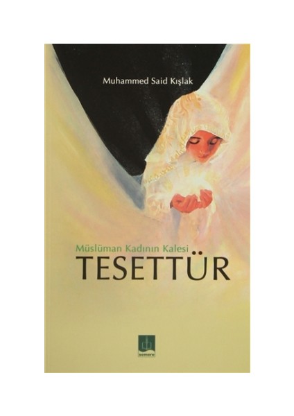 Müslüman Kadının Kalesi Tesettür