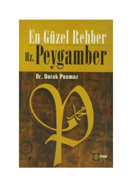 En Güzel Rehber Hz. Peygamber