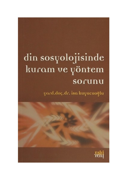 Din Sosyolojisinde Kuram ve Yöntem Sorunu