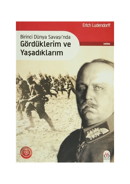 Birinci Dünya Savaşı'nda Gördüklerim ve Yaşadıklarım