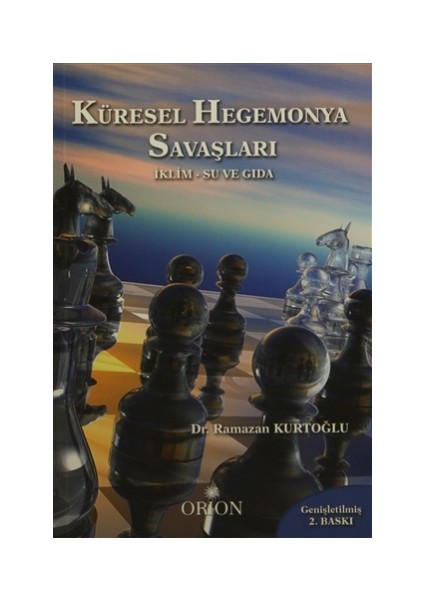 Küresel Hegemonya Savaşları - Ramazan Kurtoğlu