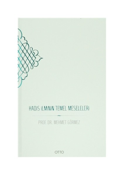 Hadis İlminin Temel Meseleleri