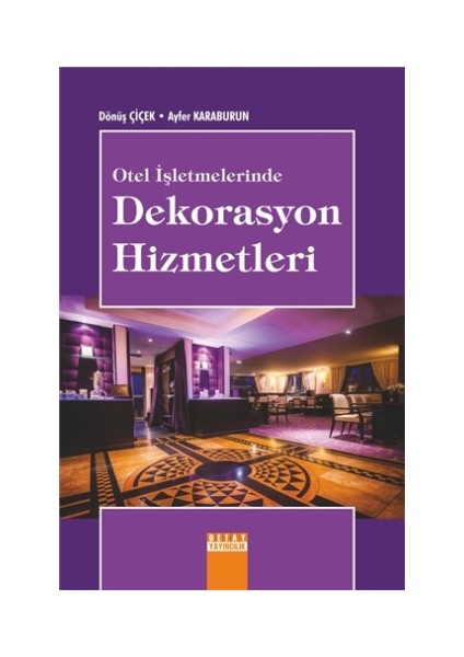 Otel İşletmelerinde Dekorasyon Hizmetleri