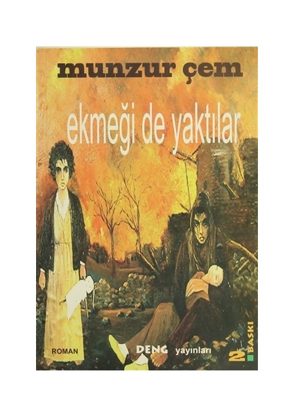 Ekmeği De Yaktılar