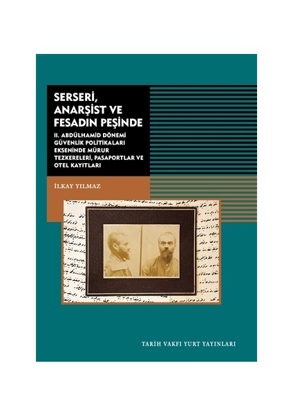 Serseri, Anarşist ve Fesadın Peşinde