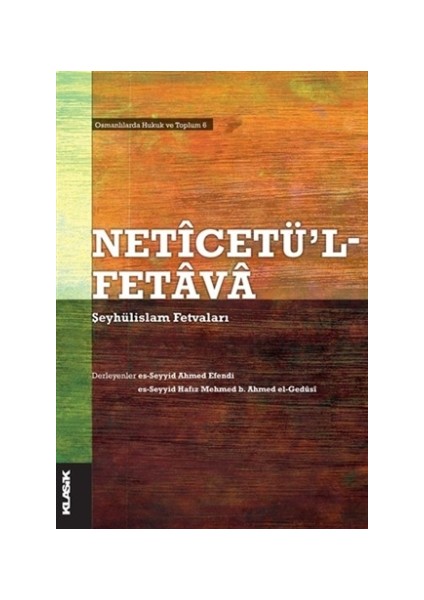 Neticetü'l-Fetava - Şeyhülislam Fetvaları