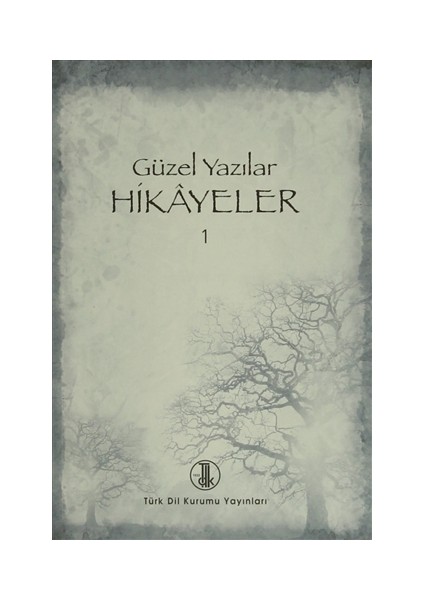 Güzel Yazılar Hikayeler - 1