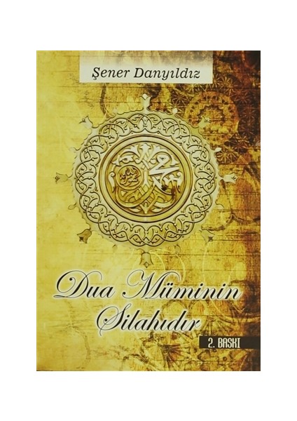 Dua Müminin Silahıdır